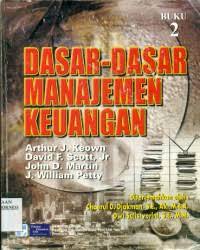 Cover DASAR-DASAR MANAJEMEN KEUANGAN / Arthur J. Keown, David F. Scott, Jr, John D. Martin, & J. William Petty