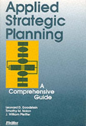 Cover APPLIED STRATEGIC PLANNING :  A Comprehensive Guide / Leonard D. Goodstein, Timothy M. Nolan, & J. William Pfeiffer