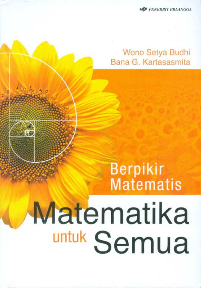 Cover BERPIKIR MATEMATIS MATEMATIKA UNTUK SEMUA / Wono Setya Budhi ; Bana G. Kartasasmita