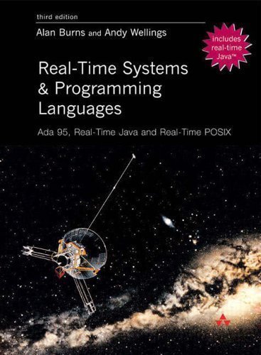 Cover REAL-TIME SYSTEMS AND PROGRAMMING LANGUAGES :  Ada 95, Real-Time Java and Real-Time POSIX / Alan Burns & Andy Wellings