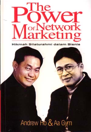 Cover THE POWER OF NETWORK MARKETING :  Hikmah Silahturahmi Dalam Bisnis / Andrew Ho