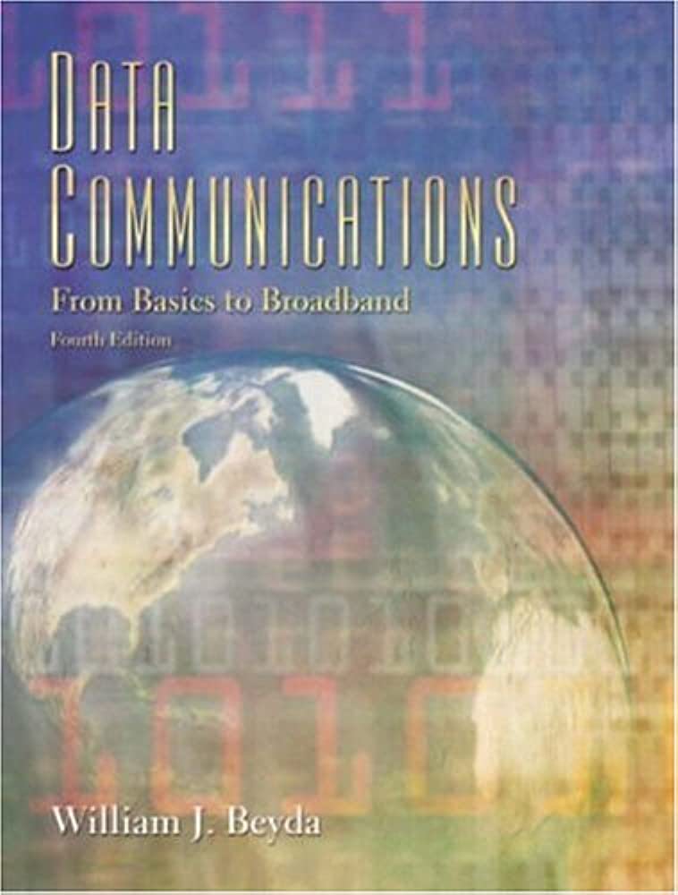 Cover DATA COMMUNICATIONS :  From Basics to Broadband / William J. Beyda