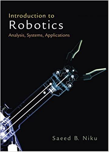 Cover INTRODUCTION TO ROBOTICS :  Analysis, Systems, Applications / Saeed B. Niku