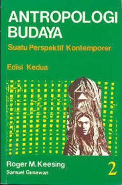 Cover ANTROPOLOGI BUDAYA :  Suatu Perspektif Kontemporer Edisi Kedua / Roger M. Keesing