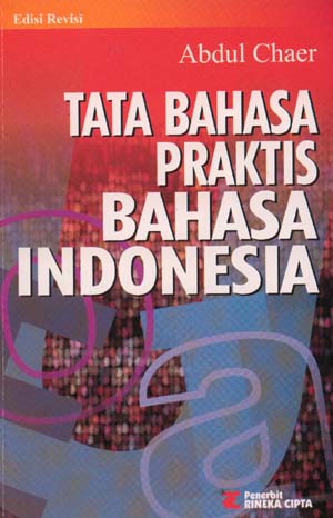 Cover TATA BAHASA PRAKTIS BAHASA INDONESIA :  Edisi Revisi / Abdul Chaer