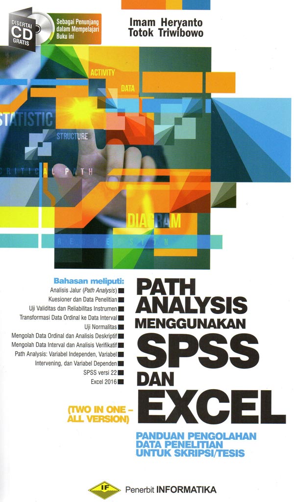 Cover PATH ANALYSIS MENGGUNAKAN SPSS DAN EXCEL :  Panduan Pengolahan Data Untuk Skripsi/Tesis / Imam Heryanto, Totok Triwibowo