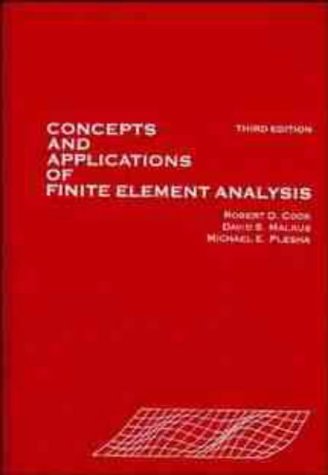 Cover CONCEPTS AND APPLICATIONS OF FINITE ELEMENT ANALYSIS / Robert D. Cook, David S. Malkus, Michael E. Plesha, & Robert J. Witt