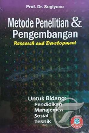 Cover METODE PENELITIAN & PENGEMBANGAN :  Research And Development / Sugiyono