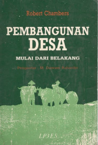 Cover PEMBANGUNAN DESA :  Mulai Dari Belakang / M. DAWAN RAHARDJO