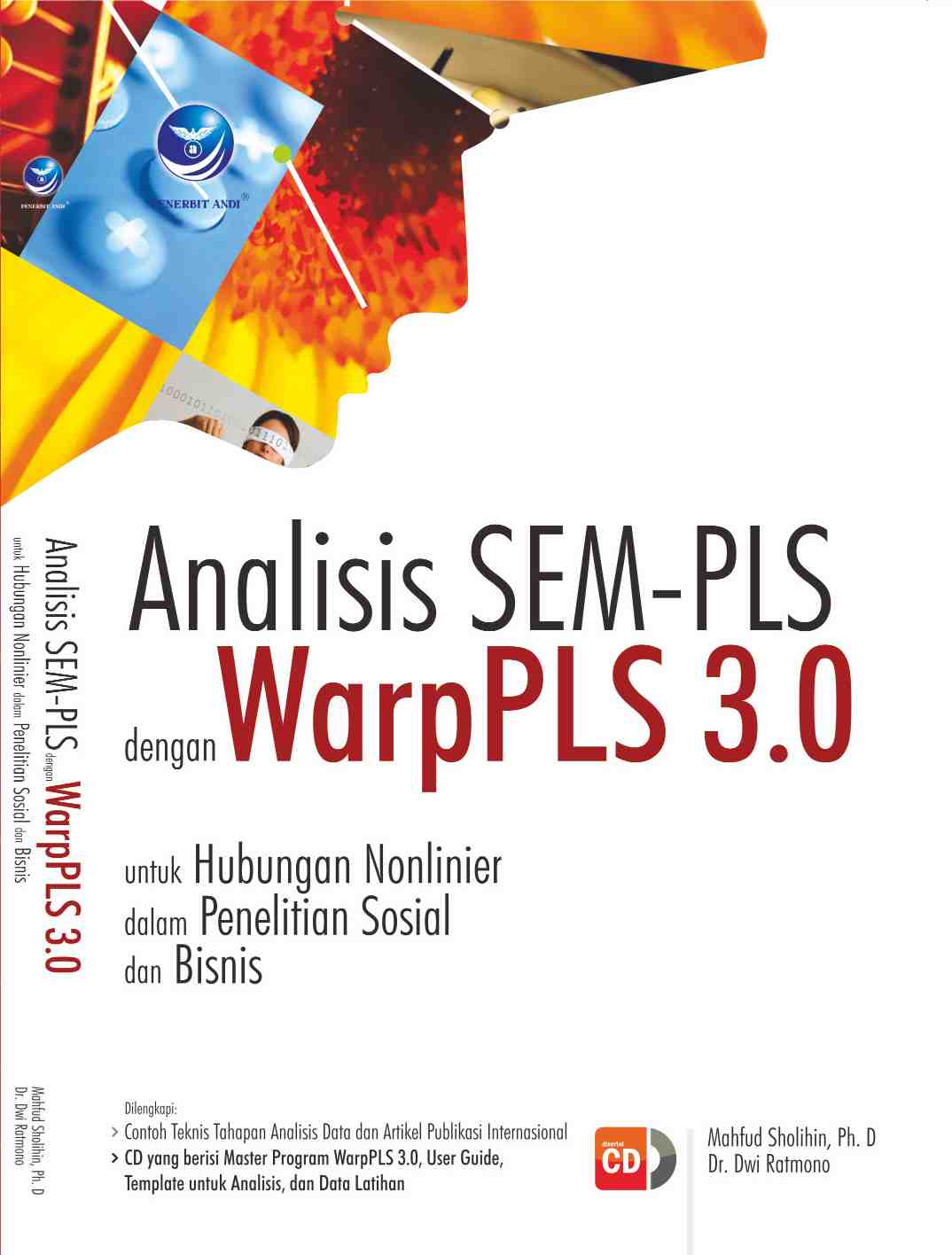 Cover ANALISIS SEM-PLS DENGAN WARPPLS 3.0 :  untuk Hubungan Nonlinier dalam Penelitian Sosial dan Bisnis / Mahfud Sholihin ; Dwi Ratmono