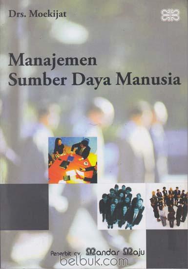 Cover MANAJEMEN SUMBER DAYA MANUSIA / Moekijat