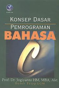 Cover KONSEP DASAR PEMROGRAMAN BAHASA C / Jogiyanto Hartono