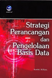Cover STRATEGI PERANCANGAN DAN PENGELOLAAN BASIS DATA / Kusrini