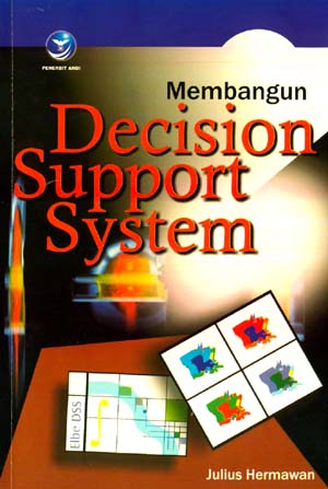 Cover MEMBANGUN DECISION SUPPORT SYSTEM / Julius Hermawan