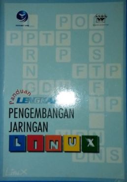 Cover PANDUAN LENGKAP PENGEMBANGAN JARINGAN LINUX / Wahana Komputer
