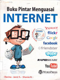 Cover BUKU PINTAR MENGUASAI INTERNET / Darma, Jarot S, Shenia Ananda