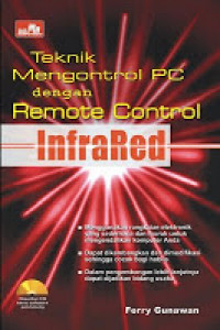 Cover TEKNIK MENGONTROL PC DENGAN REMOTE CONTROL INFRARED / Ferry Gunawan