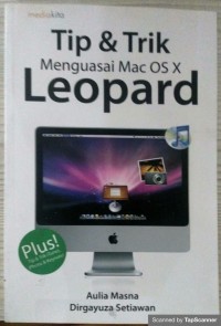 Cover TIP & TRIK MENGUASAI MAC OS X LEOPARD / Aulia Masna