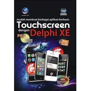 Cover PAS Mudah Membuat Berbagai Aplikasi Berbasis Touchscreen dengan Delphi XE / Westriningsih