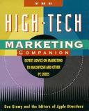 Cover THE HIGH-TECH MARKETING COMPANION :  Expert Advice on Marketing to Macintosh and Other PC Users / Dee Kiamy