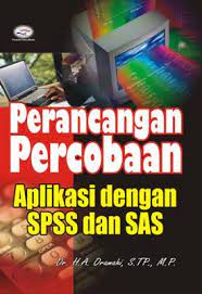 Cover Perancangan Percobaan :  Aplikasi dengan PSS dan SAS / Dr. H.A. Oramahi, S.TP.,M.P.