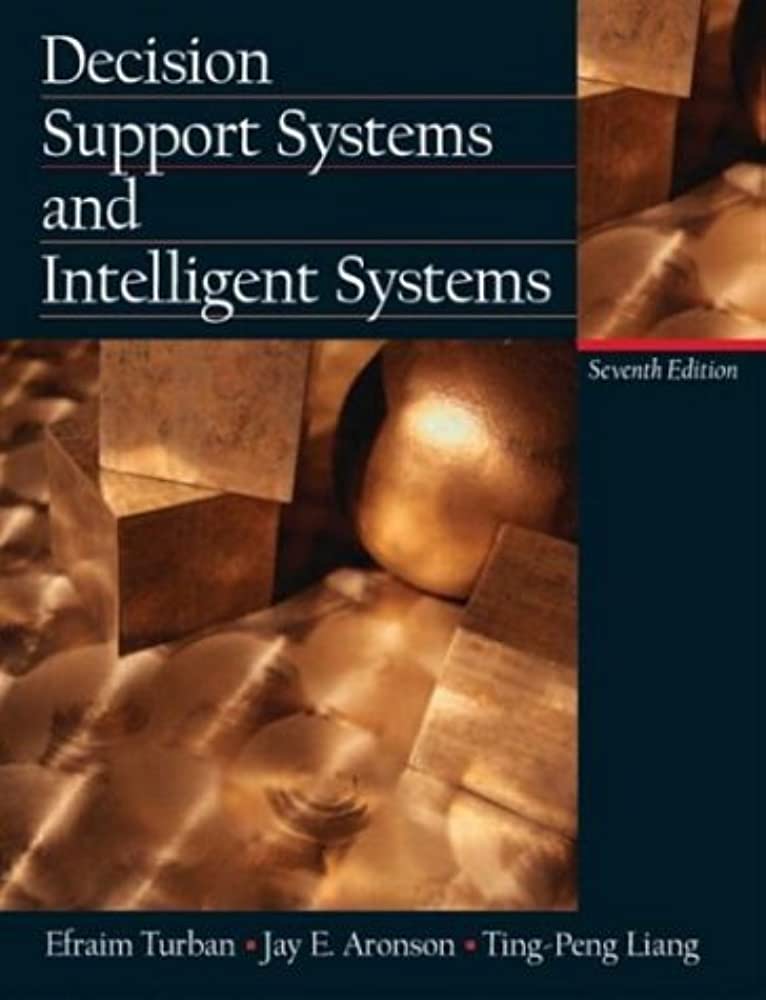 Cover DECISION SUPPORT SYSTEMS AND INTELLIGENT SYSTEMS / Efraim Turban