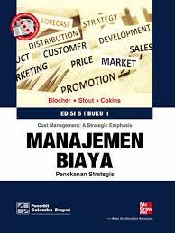 Cover MANAJEMEN BIAYA :  Penekanan Strategis / Edward J. Blocher, David E. Stout, Gary Cokins.