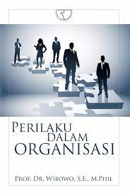 Cover PRILAKU DALAM ORGANISASI / Wibowo