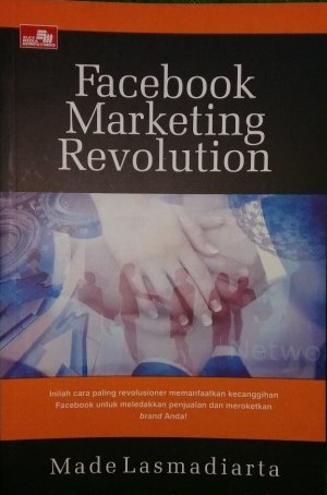 Cover FACEBOOK MARKETING REVOLUTION / Made Lasmadiarta
