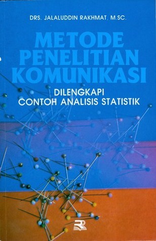 Cover METODE PENELITIAN KOMUNIKASI :  Dilengkapi Contoh Analisis Statistik / Jalaluddin Rakhmat