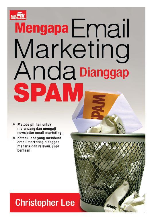 Cover MENGAPA EMAIL MARKETING ANDA DIANGGAP SPAM / Christopher Lee