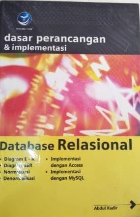 Cover DASAR PERANCANGAN DAN IMPLEMENTASI DATABASE RELASIONAL / Abdul Kadir