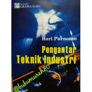 Cover PENGANTAR TEKNIK Industri / Hari Purnomo