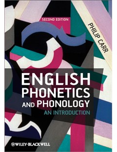 Cover ENGLISH PHONETICS AND PHONOLOGY :  An Introduction / Philip Carr