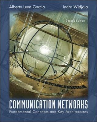 Cover COMMUNICATION NETWORKS :  Fundamental Concepts and Key Architectures / Alberto Leon-Garcia & Indra Widjaja