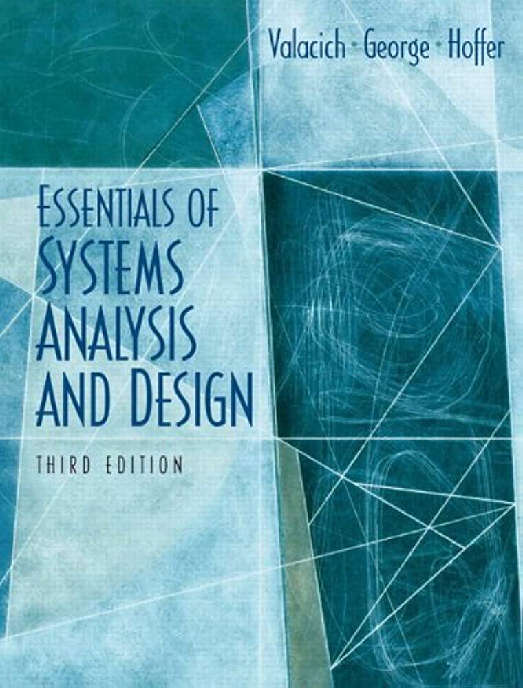 Cover ESSENTIALS OF SYSTEMS ANALYSIS AND DESIGN / Joseph S. Valacich, Joey F. George, & Jeffrey A. Hoffer
