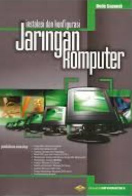 Cover INSTALASI DAN KONFIGURASI JARINGAN KOMPUTER / Dede Sopandi