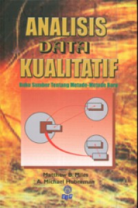 Cover ANALISIS DATA KUALITATIF :  Buku Sumber Tentang Metode-Metode Baru / Matthew B. Miles & A. Michael Huberman