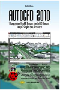 Cover AUTOCAD 2010 :  Menggambar Objek 2 Dimensi dan Solid 3 Dimensi dengan Singkat dan Sistematis / Mhd Daud Pinem