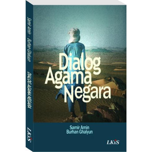 Cover DIALOG AGAMA NEGARA / Samir Amin dan Burhan  Ghalyun
