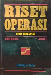 Cover RISET OPERASI, Edisi Kelima Jilid 1 :  Suatu Pengantar / Hamdy A Taha