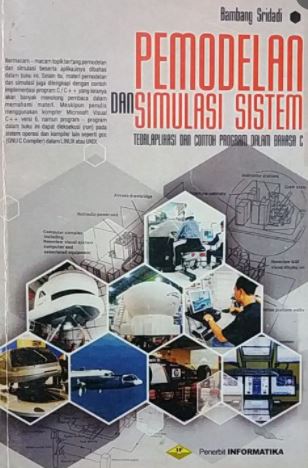 Cover PEMODELAN DAN SIMULASI SISTEM :  Teori, Aplikasi dan Contoh Program dalam Bahasa C / Bambang Sridadi