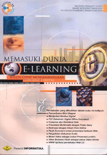 Cover MEMASUKI DUNIA E-LEARNING / Bernard Renaldy Suteja, Jimmy Anthony Sarapung, & Wilfridus Bambang Triadi Handaya