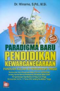 Cover PARADIGMA BARU PENDIDIKAN KEWARGANEGARAAN :  Panduan Kuliah di Perguruan Tinggi / Dr. Winarno, S.Pd., M.Si.