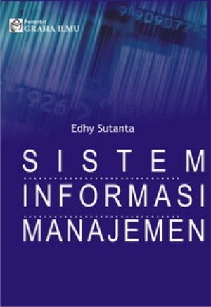 Cover SISTEM INFORMASI MANAJEMEN / Edhy Sutanta