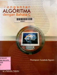 Cover PENGANTAR ALGORITMA DENGAN BAHASA C / Thompson Susabda Ngoen