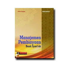 Cover MANAJEMEN PEMBIAYAAN BANK SYARI'AH / Muhamad