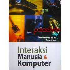 Cover INTERAKSI MANUSIA & KOMPUTER / Sudarmawan & Dony Ariyus