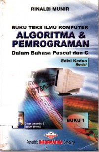 Cover ALGORITMA DAN PEMROGRAMAN DALAM BAHASA PASCAL DAN C / Rinaldi Munir