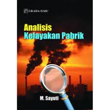 Cover ANALISIS KELAYAKAN PABRIK / Sayuti